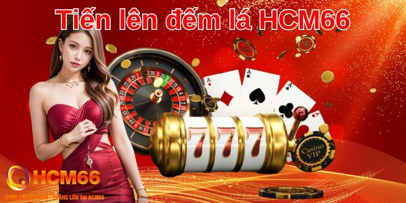 Tiến lên đếm lá HCM66 - Các mẹo hay