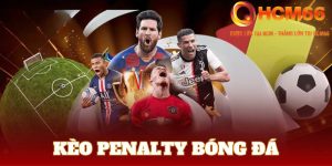 Kèo Penalty HCM66 Và Những Thông Tin Bet Thủ Cần Nắm