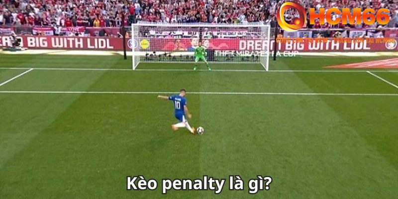 Giới thiệu kèo penalty HCM66